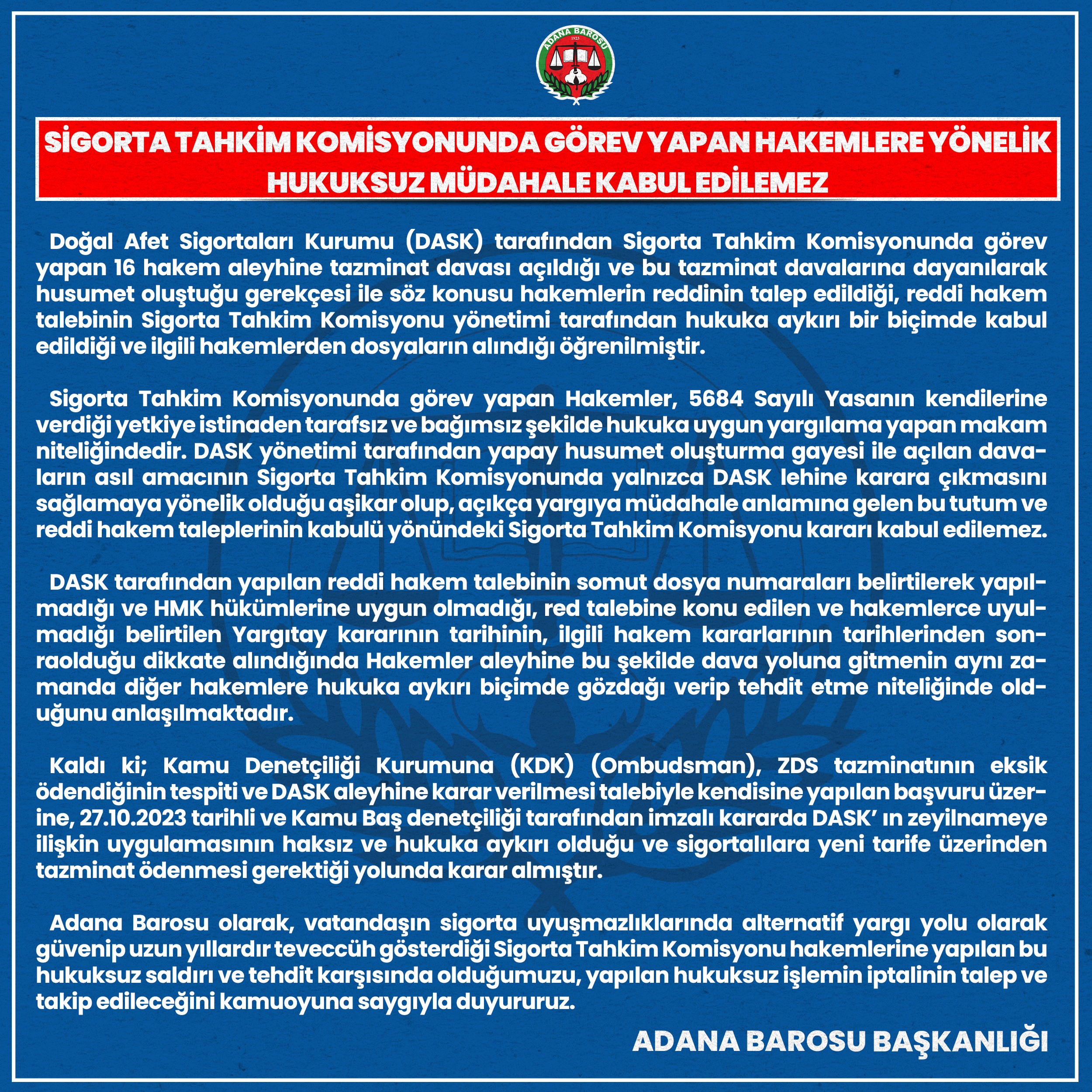SİGORTA TAHKİM KOMİSYONUNDA GÖREV YAPAN HAKEMLERE YÖNELİK HUKUKSUZ MÜDAHALE KABUL EDİLEMEZ