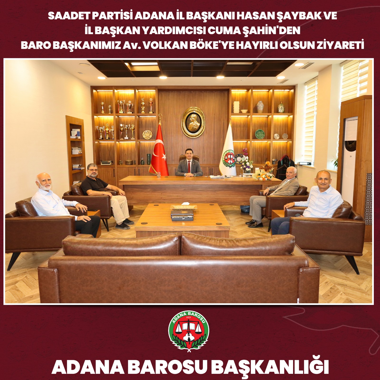 SAADET PARTİSİ ADANA İL BAŞKANI HASAN ŞAYBAK VE İL BAŞKAN YARDIMCISI CUMA ŞAHİN'DEN BARO BAŞKANIMIZ Av. VOLKAN BÖKE'YE HAYIRLI OLSUN ZİYARETİ