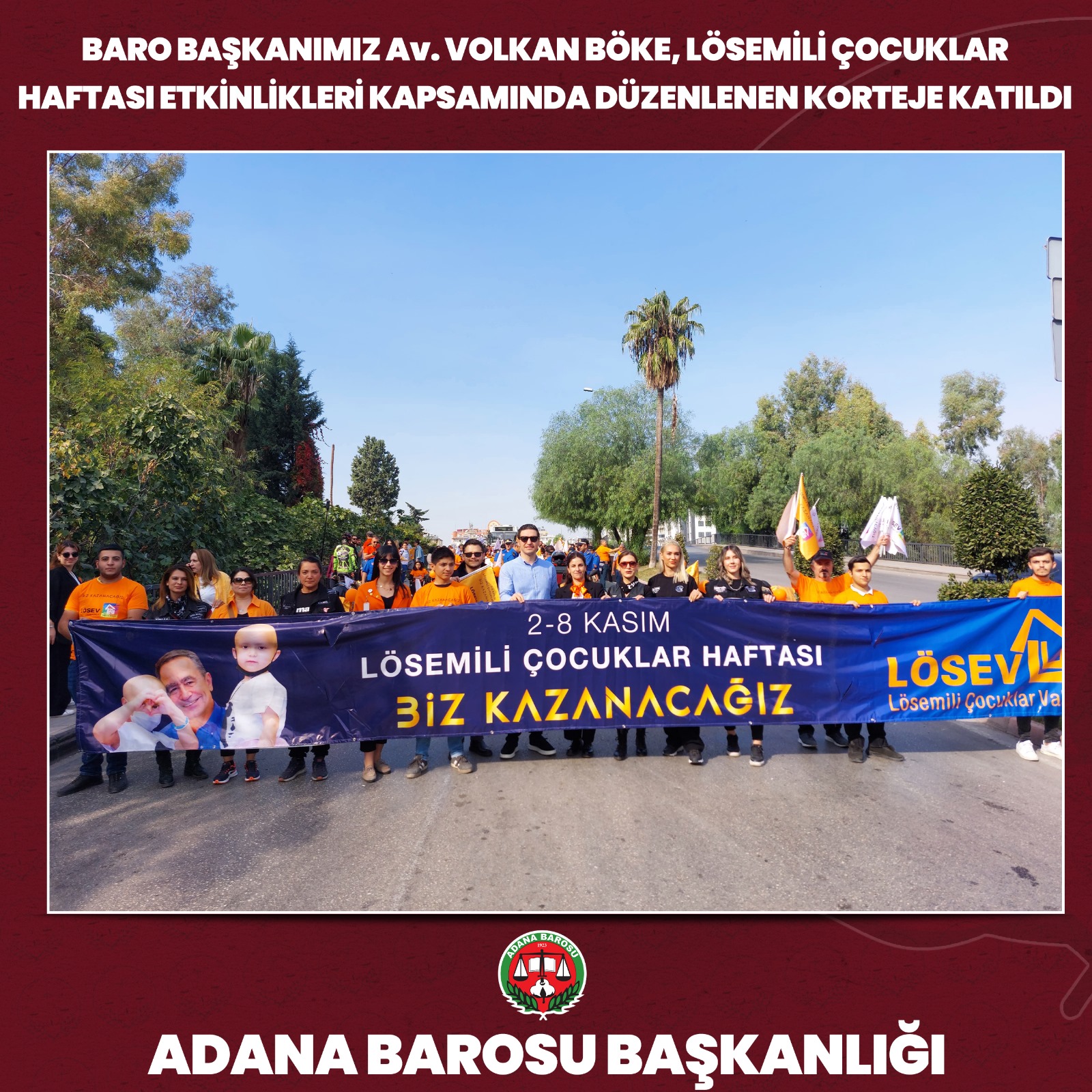 BARO BAŞKANIMIZ Av. VOLKAN BÖKE, LÖSEMİLİ ÇOCUKLAR HAFTASI ETKİNLİKLERİ KAPSAMINDA DÜZENLENEN KORTEJE KATILDI
