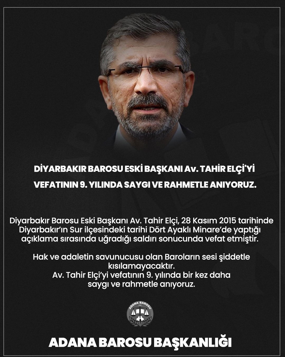 DİYARBAKIR BAROSU ESKİ BAŞKANI Av. TAHİR ELÇİ'Yİ VEFATININ 9. YILINDA SAYGI VE RAHMETLE ANIYORUZ