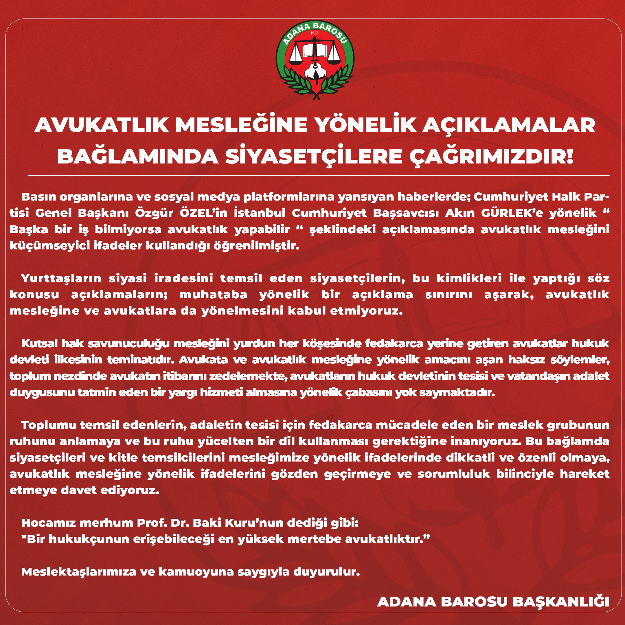 AVUKATLIK MESLEĞİNE YÖNELİK AÇIKLAMALAR BAĞLAMINDA SİYASETÇİLERE ÇAĞRIMIZDIR!