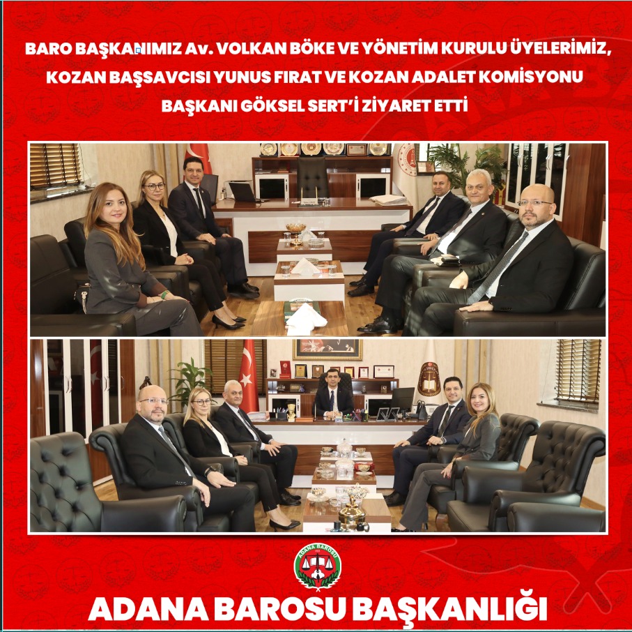 BARO BAŞKANIMIZ Av. VOLKAN BÖKE VE YÖNETİM KURULU ÜYELERİMİZ, KOZAN BAŞSAVCISI YUNUS FIRAT VE KOZAN ADALET KOMİSYONU BAŞKANI GÖKSEL SERT’İ ZİYARET ETTİ