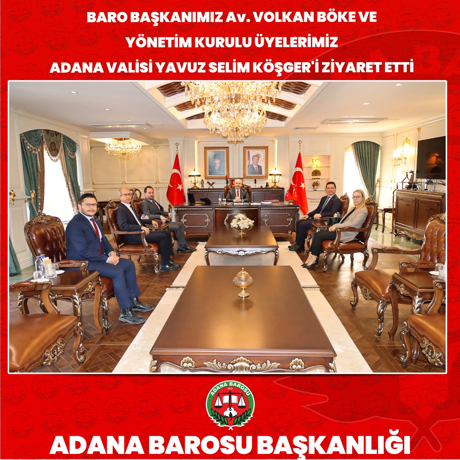 BARO BAŞKANIMIZ Av. VOLKAN BÖKE VE YÖNETİM KURULU ÜYELERİMİZ ADANA VALİSİ YAVUZ SELİM KÖŞGER'İ ZİYARET ETTİ