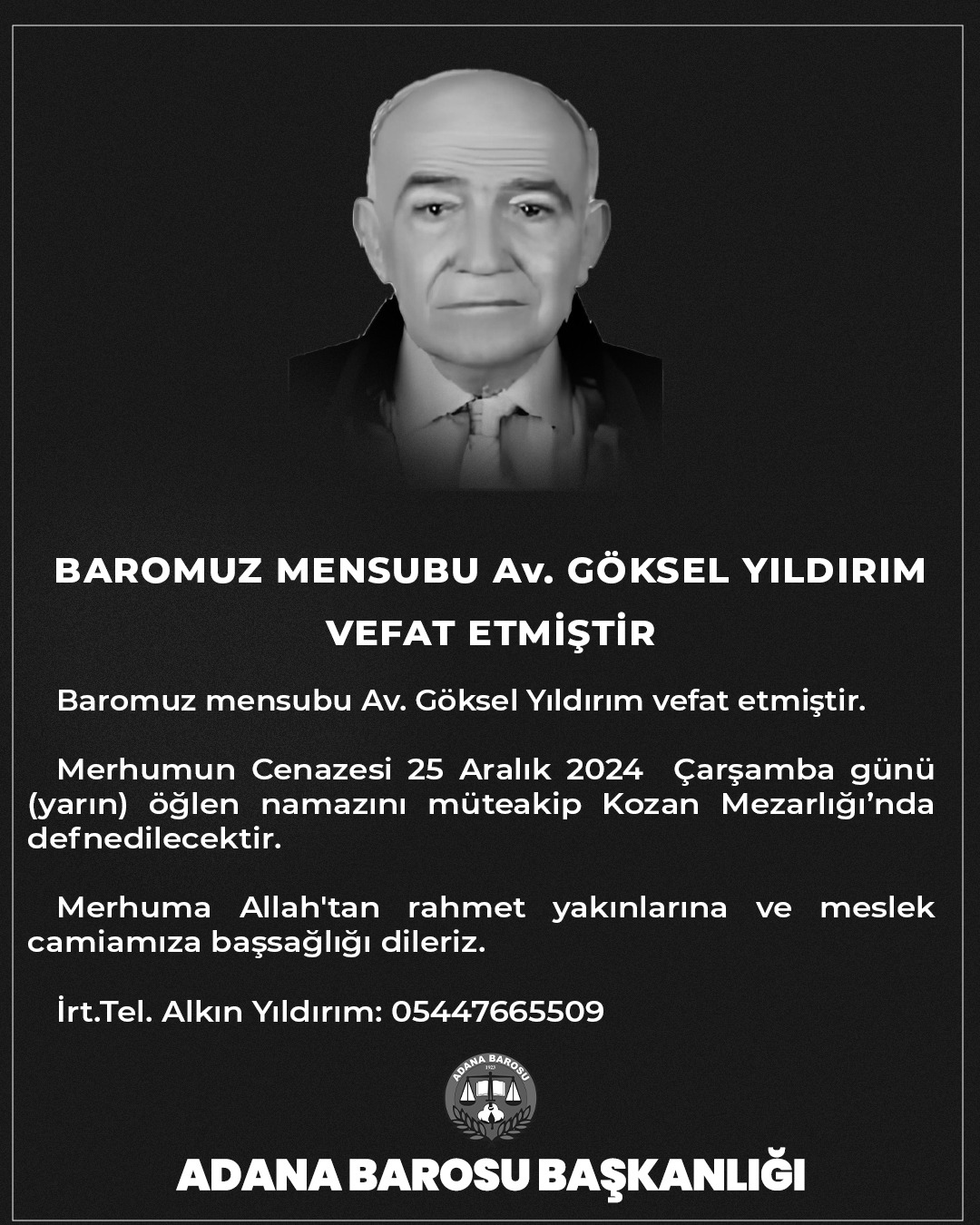BAROMUZ MENSUBU Av. GÖKSEL YILDIRIM VEFAT ETMİŞTİR