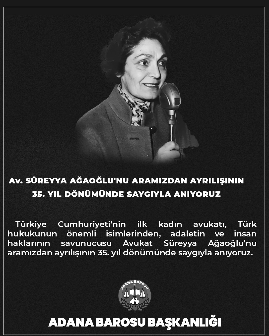 Av. SÜREYYA AĞAOĞLU'NU ARAMIZDAN AYRILIŞININ 35. YIL DÖNÜMÜNDE SAYGIYLA ANIYORUZ