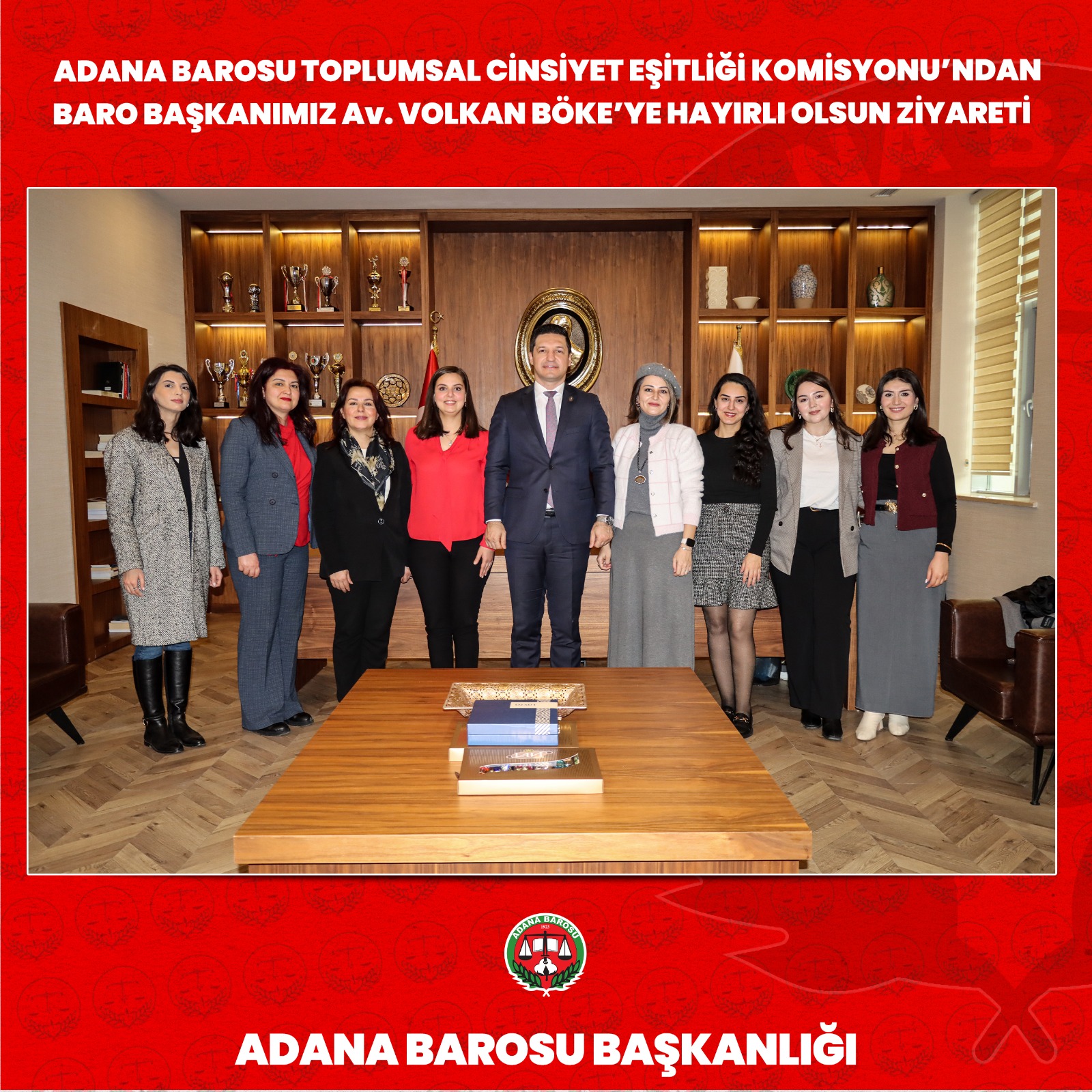 ADANA BAROSU TOPLUMSAL CİNSİYET EŞİTLİĞİ KOMİSYONU’NDAN BARO BAŞKANIMIZ Av. VOLKAN BÖKE’YE HAYIRLI OLSUN ZİYARETİ