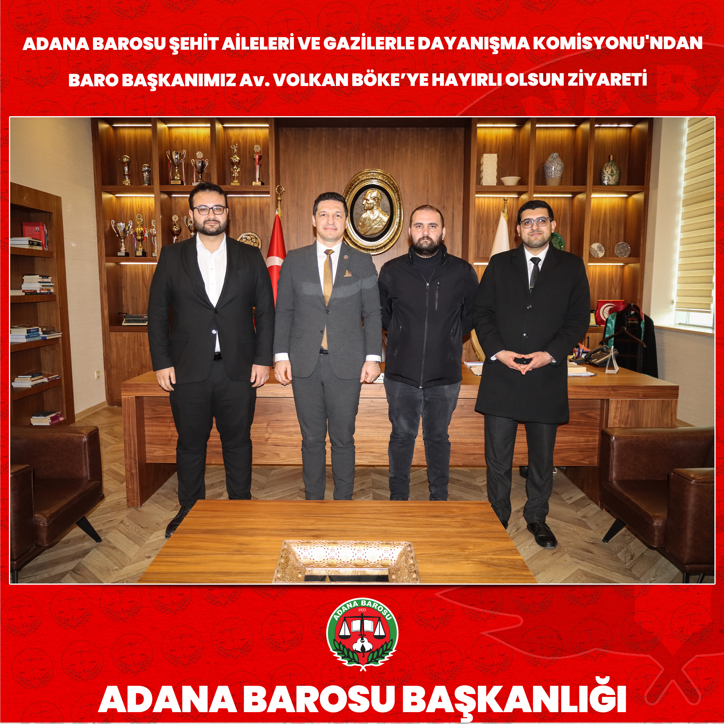 ADANA BAROSU ŞEHİT AİLELERİ VE GAZİLERLE DAYANIŞMA KOMİSYONU'NDAN BARO BAŞKANIMIZ Av. VOLKAN BÖKE’YE HAYIRLI OLSUN ZİYARETİ