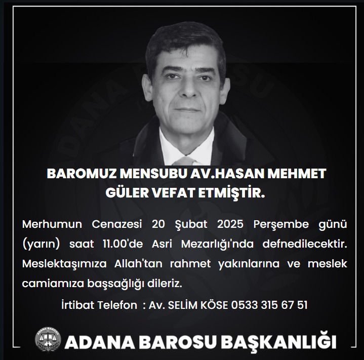 BAROMUZ MENSUBU Av. HASAN MEHMET GÜLER VEFAT ETMİŞTİR 