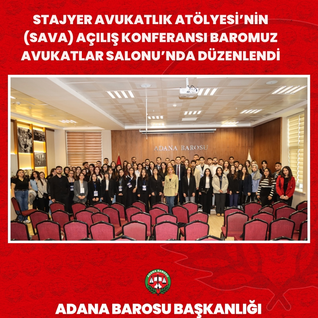 STAJYER AVUKATLIK ATÖLYESİ’NİN (SAVA) AÇILIŞ KONFERANSI BAROMUZ AVUKATLAR SALONU’NDA DÜZENLENDİ