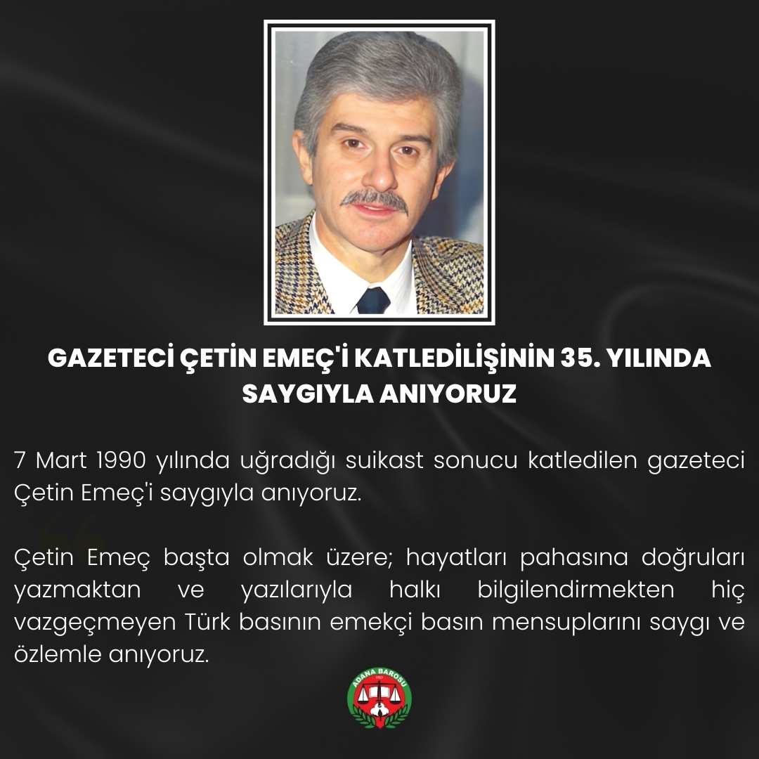 GAZETECİ ÇETİN EMEÇ'İ KATLEDİLİŞİNİN 35. YILINDA SAYGIYLA ANIYORUZ