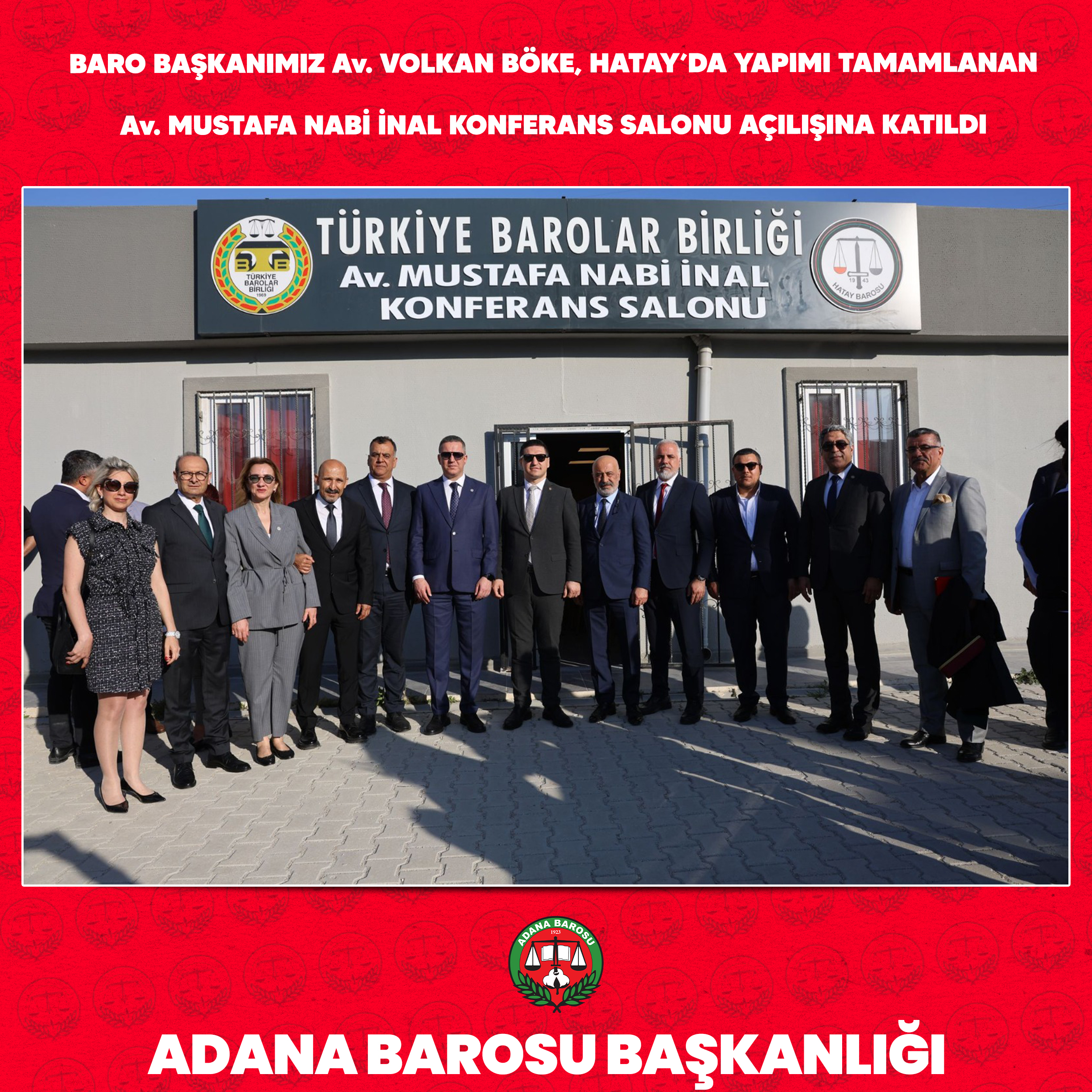 BARO BAŞKANIMIZ Av. VOLKAN BÖKE, HATAY’DA YAPIMI TAMAMLANAN Av. MUSTAFA NABİ İNAL KONFERANS SALONU AÇILIŞINA KATILDI