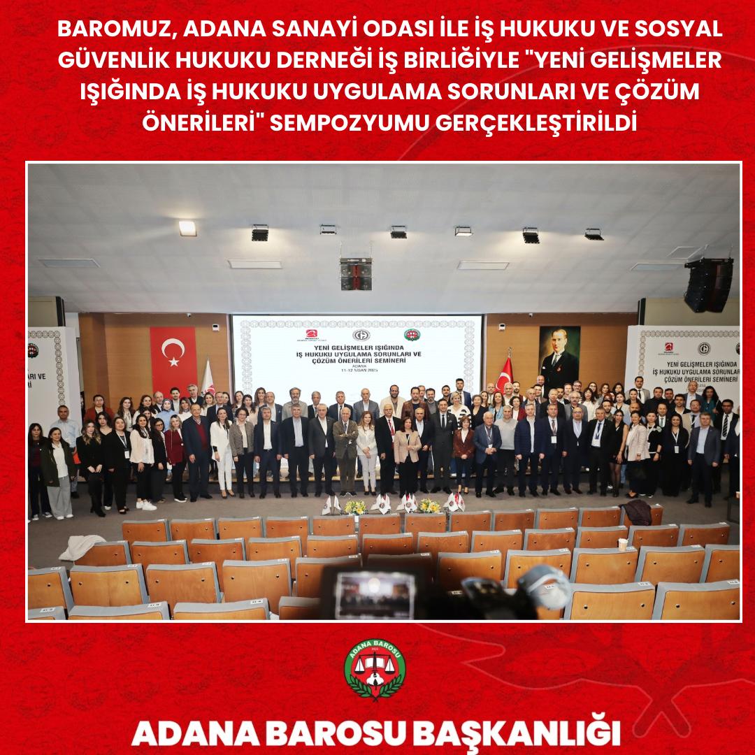 BAROMUZ, ADANA SANAYİ ODASI İLE İŞ HUKUKU VE SOSYAL GÜVENLİK HUKUKU DERNEĞİ İŞ BİRLİĞİYLE 