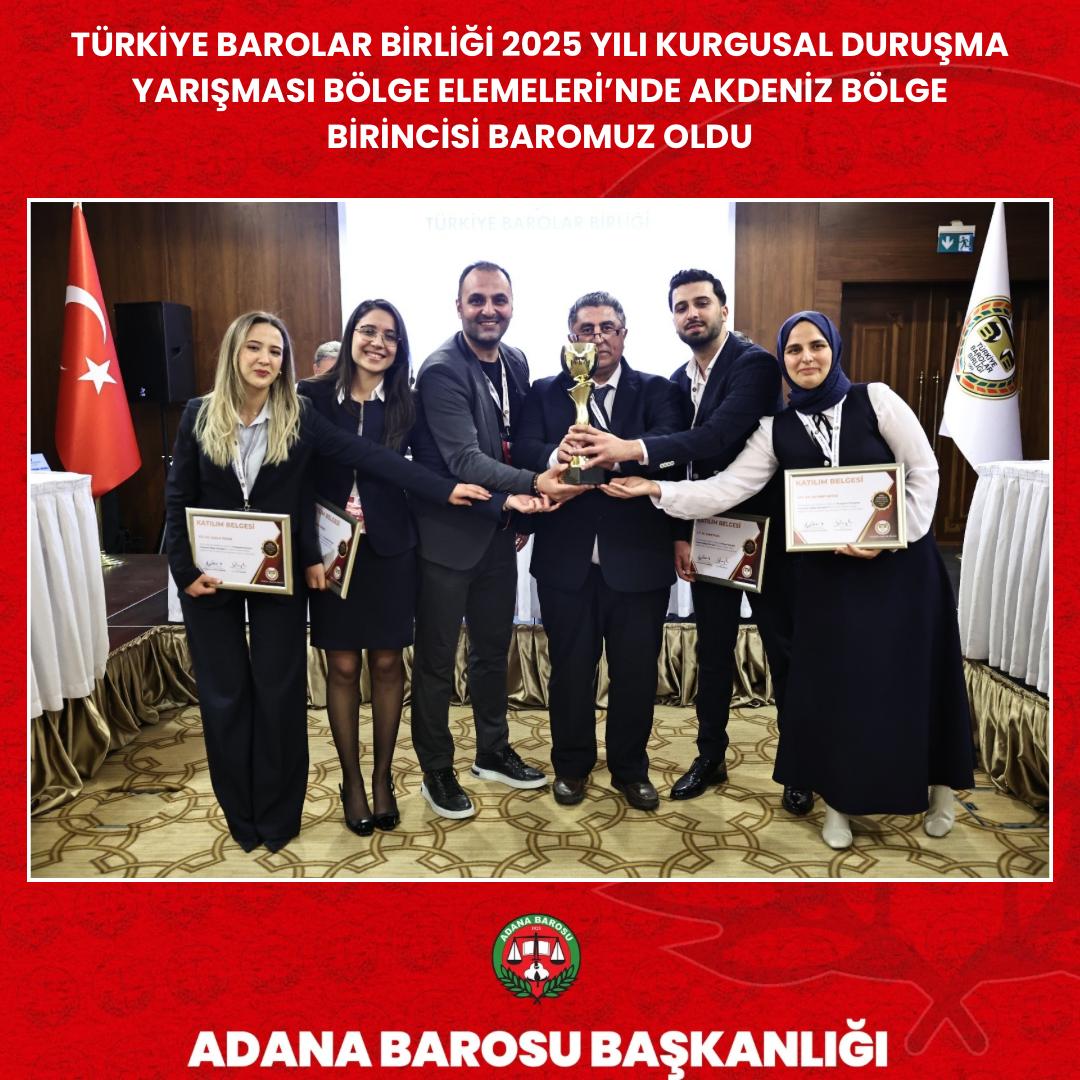 TÜRKİYE BAROLAR BİRLİĞİ 2025 YILI KURGUSAL DURUŞMA YARIŞMASI BÖLGE ELEMELERİNDE AKDENİZ BÖLGE BİRİNCİSİ BAROMUZ OLDU