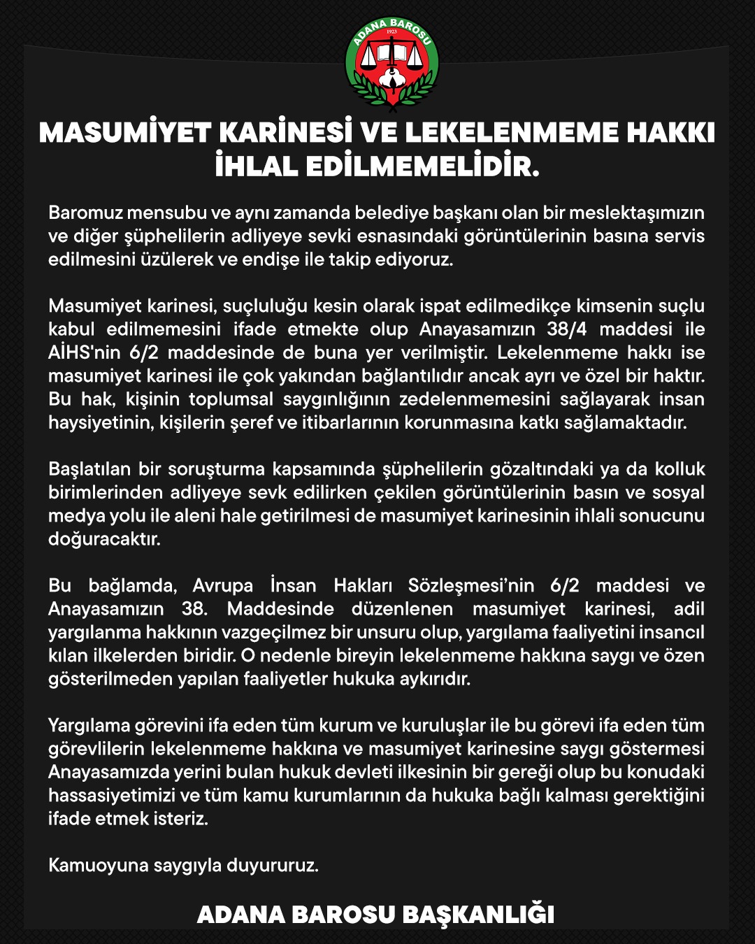 MASUMİYET KARİNESİ VE LEKELENMEME HAKKI İHLAL EDİLMEMELİDİR.