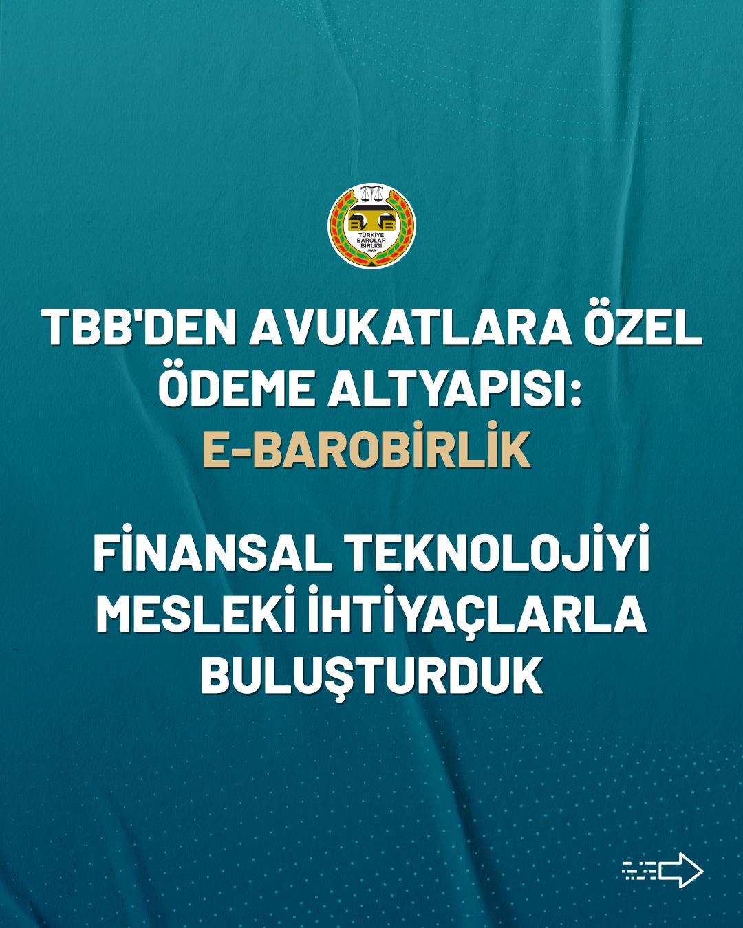 TBB'DEN AVUKATLARA ÖZEL ÖDEME ALTYAPISI: E-BAROBİRLİK