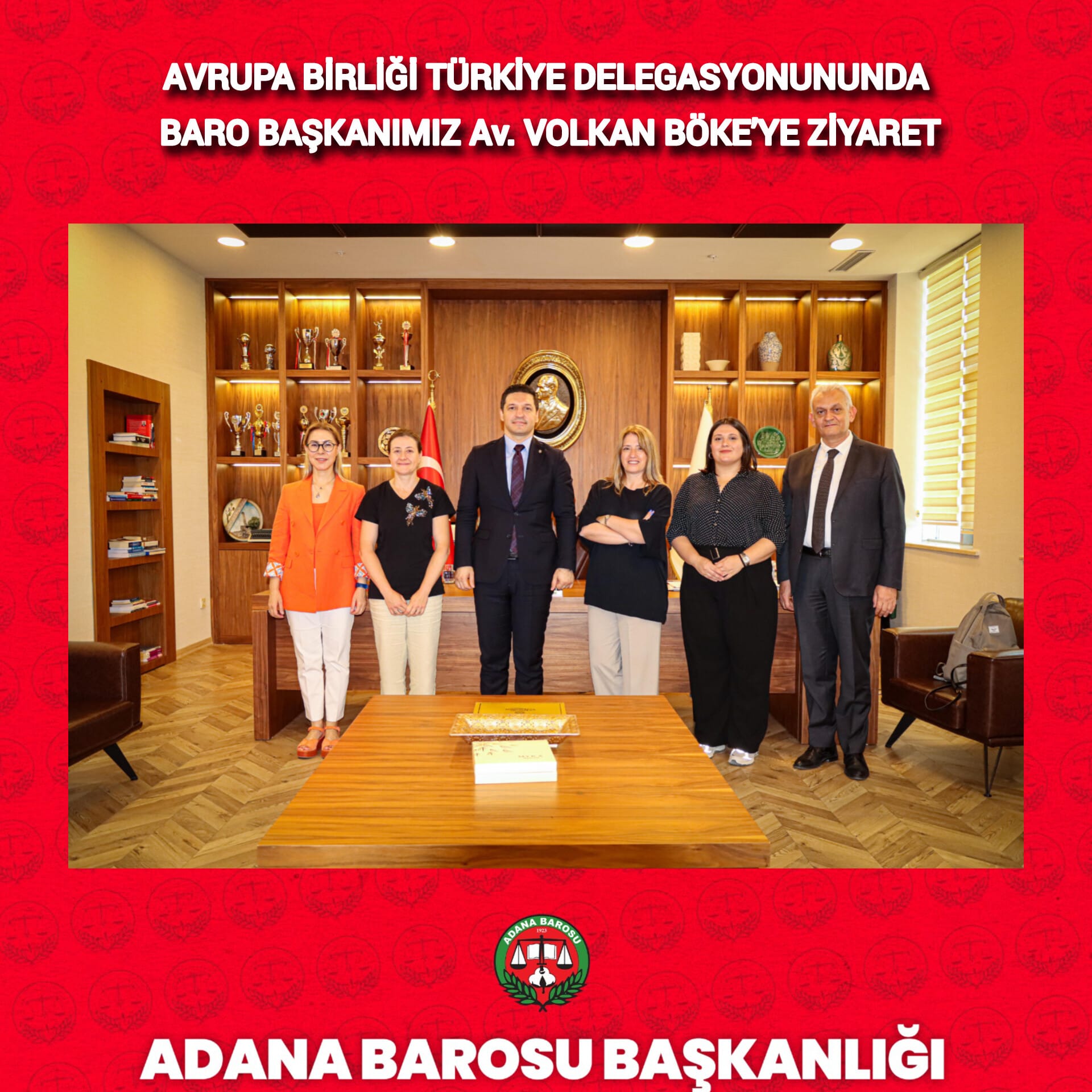 AVRUPA BİRLİĞİ TÜRKİYE DELEGASYONUNDA BARO BAŞKANIMIZ Av. VOLKAN BÖKE’YE ZİYARET