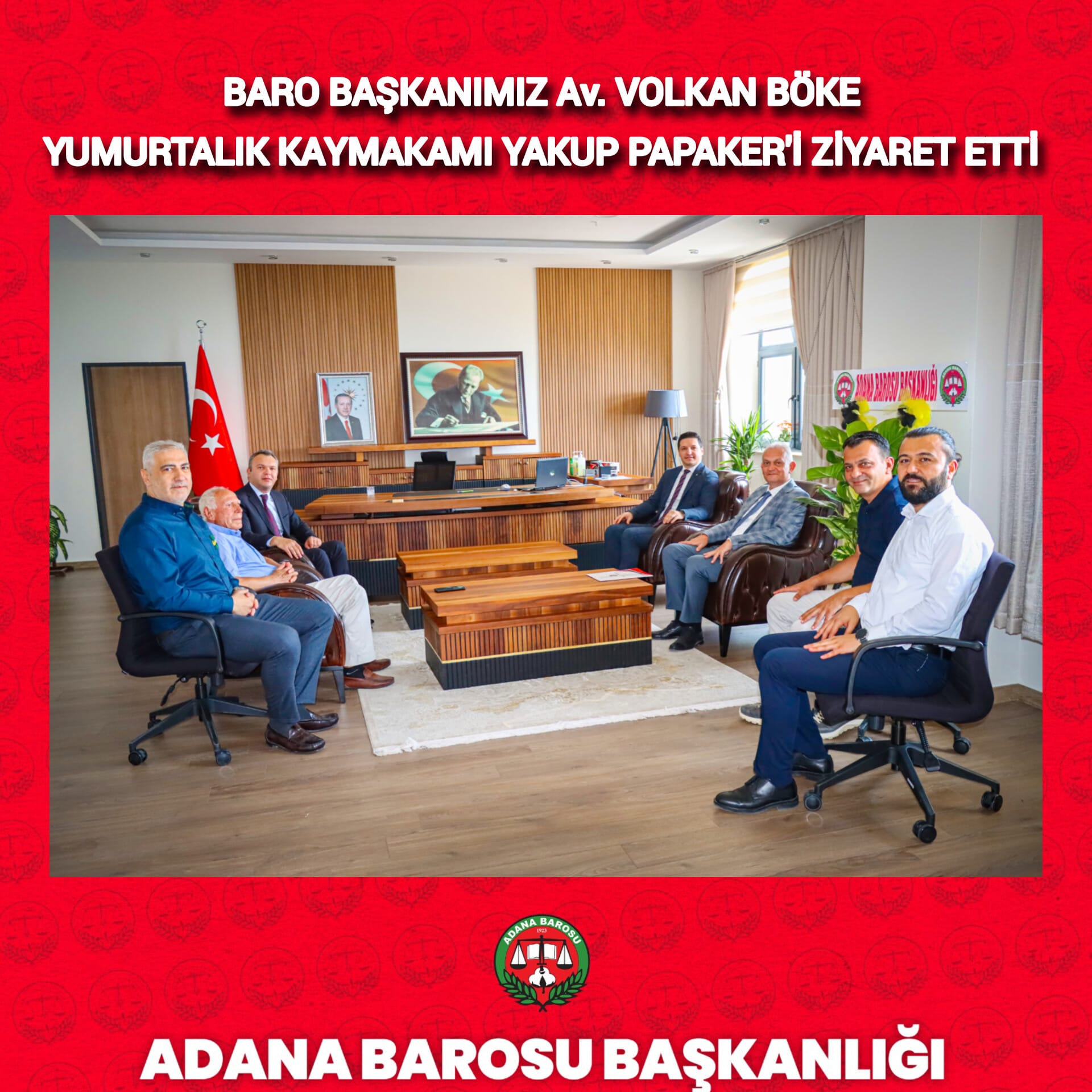 BARO BAŞKANIMIZ Av. VOLKAN BÖKE YUMURTALIK KAYMAKAMI YAKUP PAPAKER'İ ZİYARET ETTİ