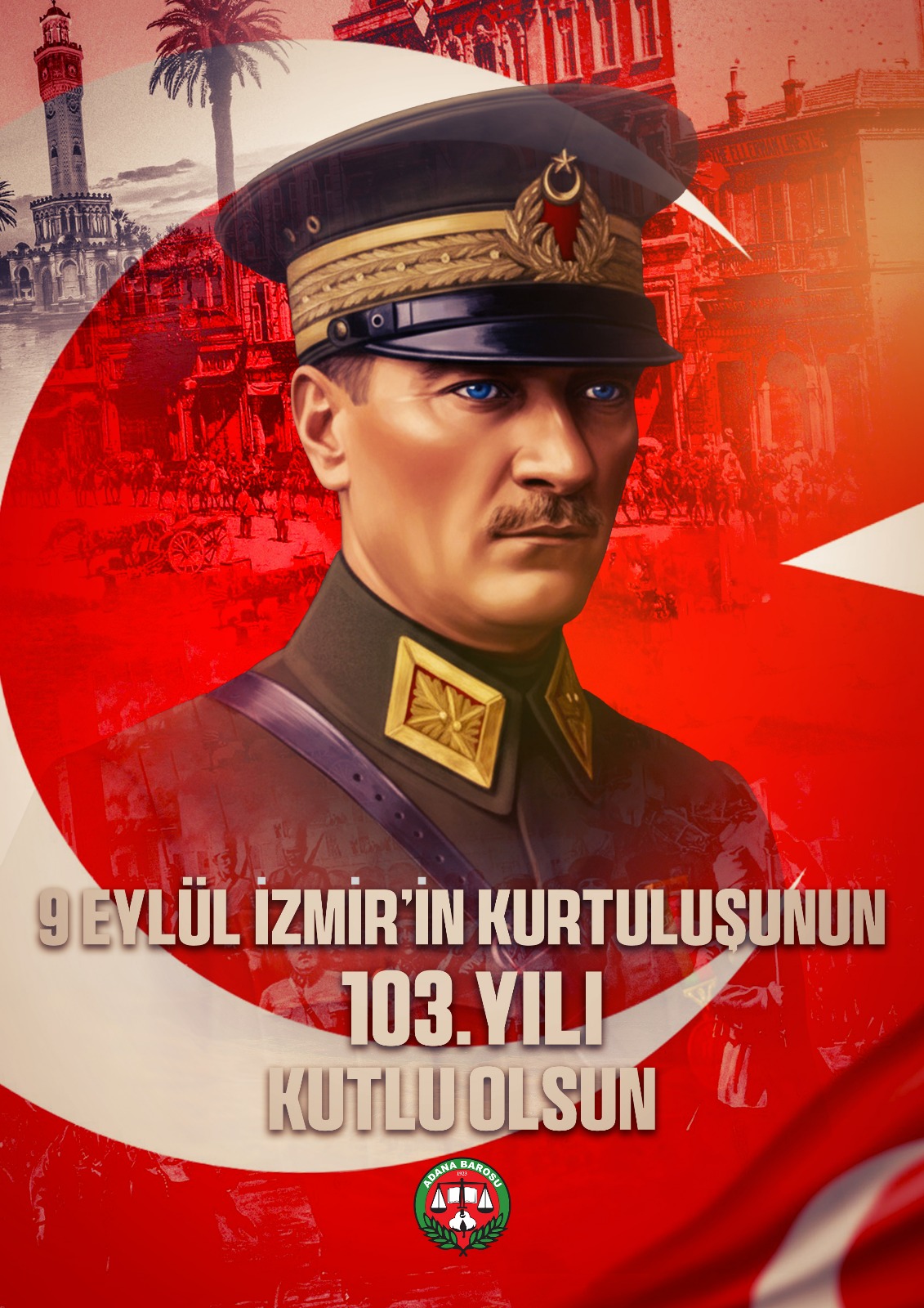 9 EYLÜL İZMİR’İN KURTULUŞUNUN 103. YILI KUTLU OLSUN