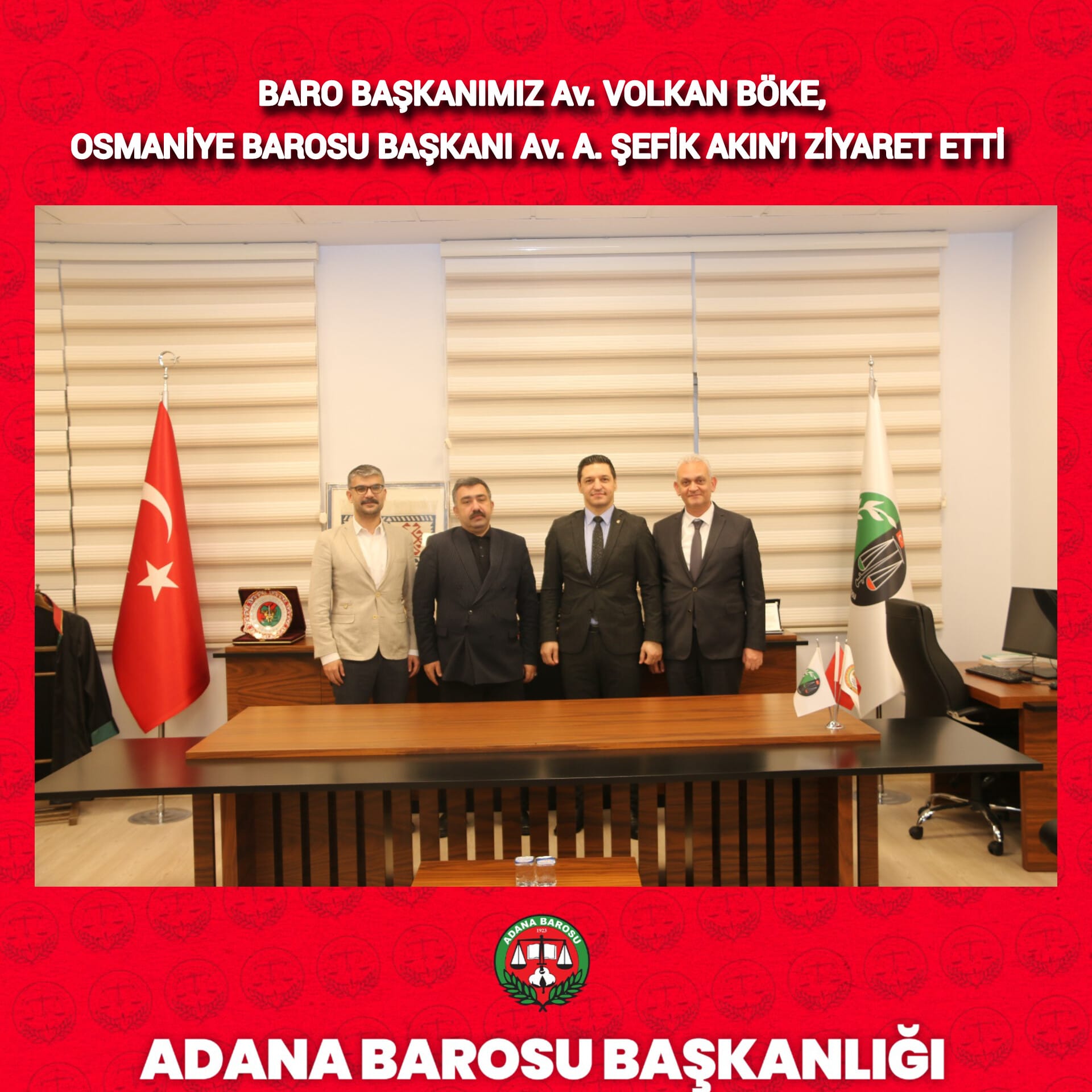 BARO BAŞKANIMIZ Av. VOLKAN BÖKE, OSMANİYE BAROSU BAŞKANI Av. A. ŞEFİK AKIN’I ZİYARET ETTİ