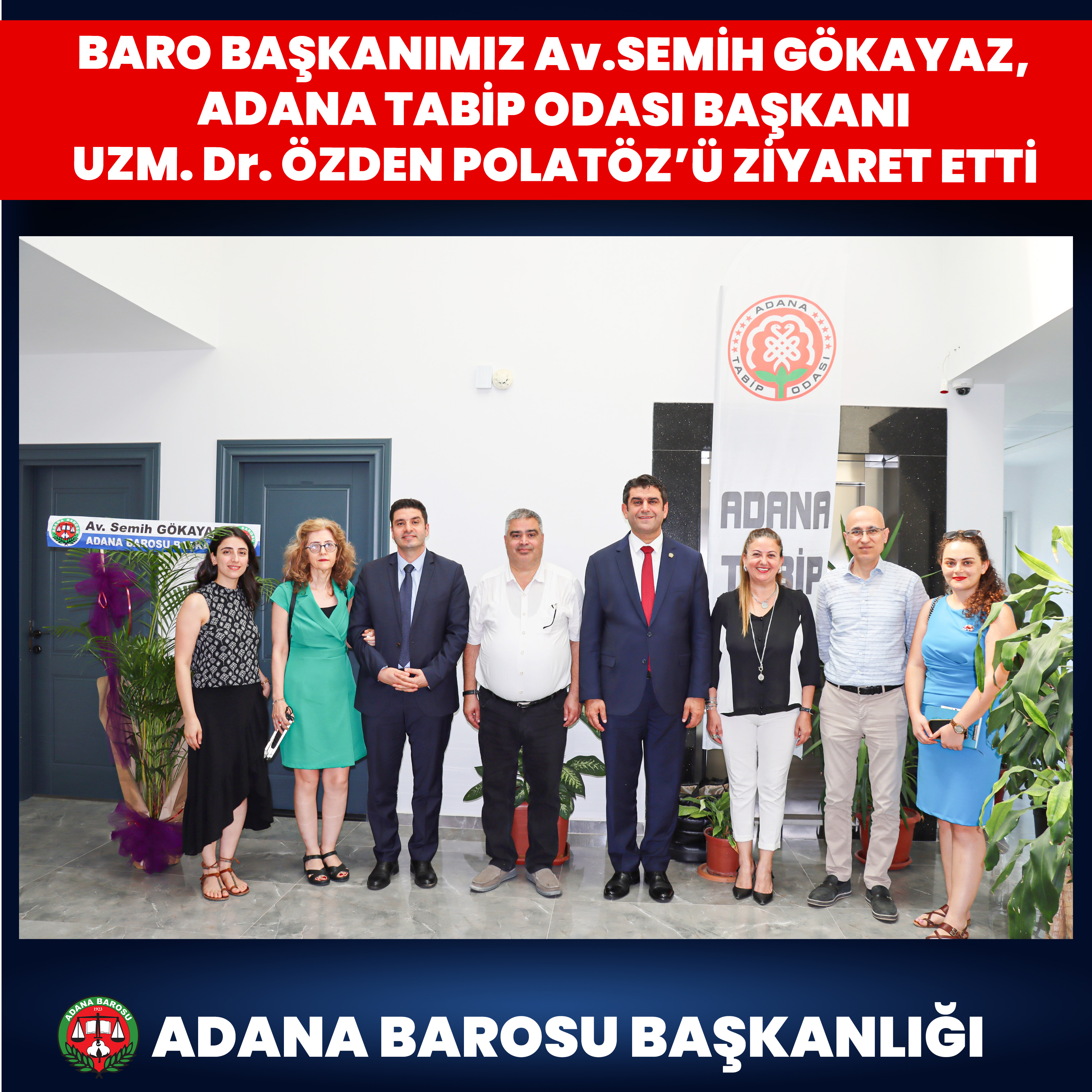 BARO BAŞKANIMIZ AV. SEMİH GÖKAYAZ, ADANA TABİP ODASI BAŞKANI UZM. DR. ÖZDEN POLATÖZ’Ü ZİYARET ETTİ