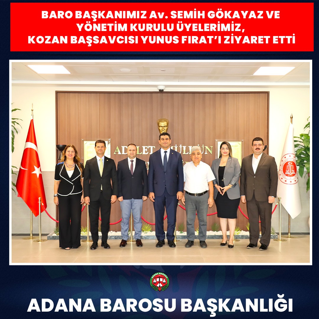 BARO BAŞKANIMIZ Av. SEMİH GÖKAYAZ VE YÖNETİM KURULU ÜYELERİMİZ, KOZAN BAŞSAVCISI YUNUS FIRAT’I ZİYARET ETTİ   