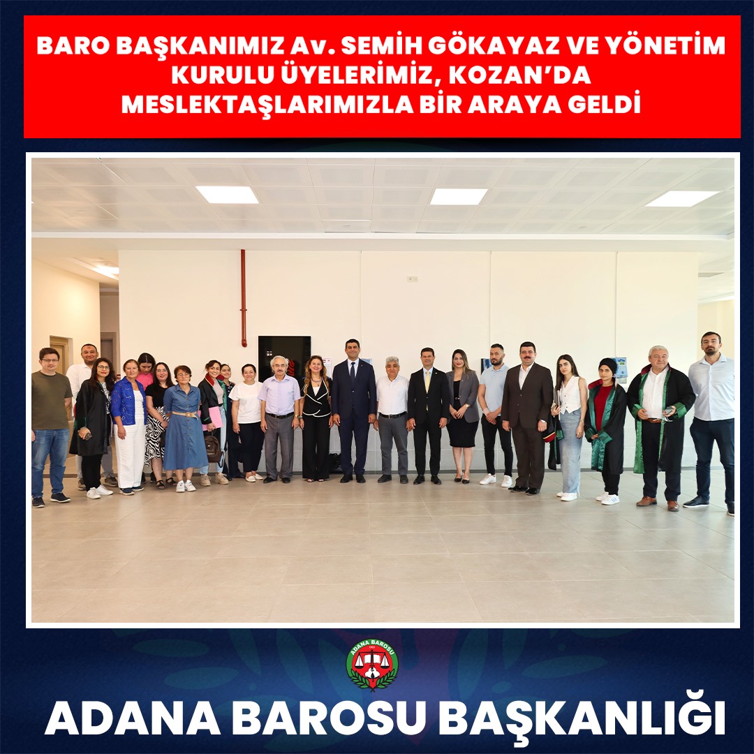 BARO BAŞKANIMIZ Av. GÖKAYAZ VE YÖNETİM KURULU ÜYELERİMİZ, KOZAN’DA MESLEKTAŞLARIMIZLA BİR ARAYA GELDİ   
