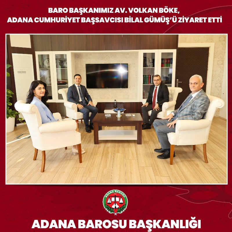 BARO BAŞKANIMIZ Av. VOLKAN BÖKE, ADANA CUMHURİYET BAŞSAVCISI BİLAL GÜMÜŞ’Ü ZİYARET ETTİ