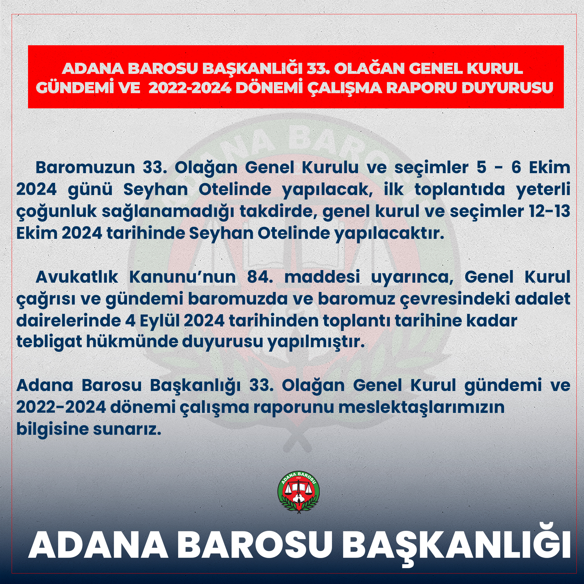 ADANA BAROSU BAŞKANLIĞI 33. OLAĞAN GENEL KURUL  GÜNDEMİ VE  2022-2024 DÖNEMİ ÇALIŞMA RAPORU DUYURUSU