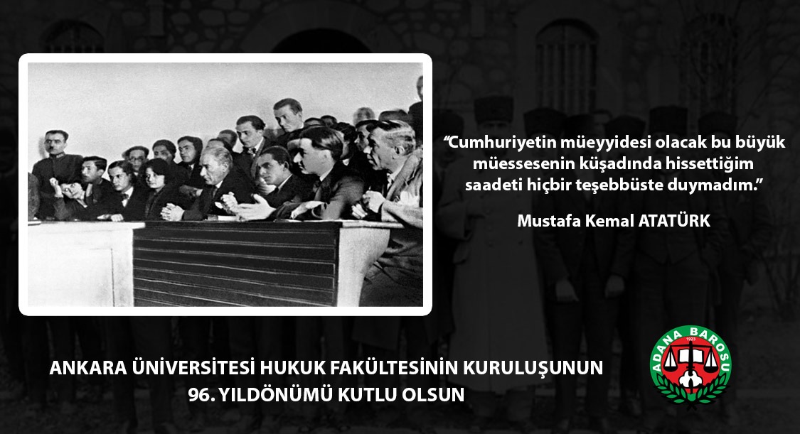 ANKARA ÜNİVERSİTESİ HUKUK FAKÜLTESİNİN KURULUŞUNUN 96. YILDÖNÜMÜ KUTLU OLSUN