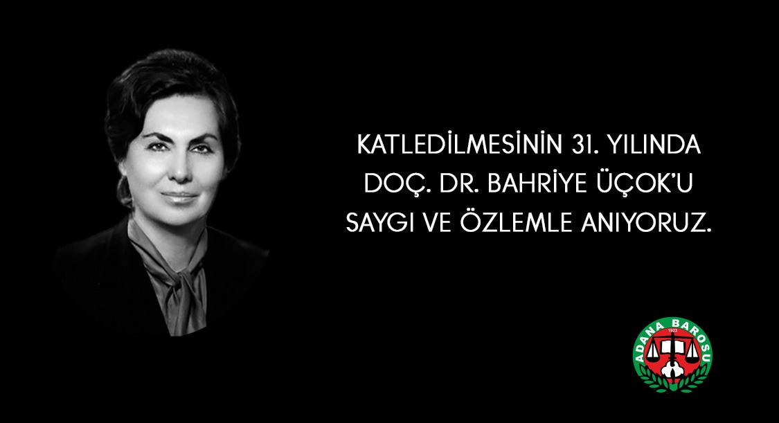 KATLEDİLMESİNİN 31. YILINDA DOÇ. DR. BAHRİYE ÜÇOK’U SAYGI VE ÖZLEMLE ANIYORUZ.