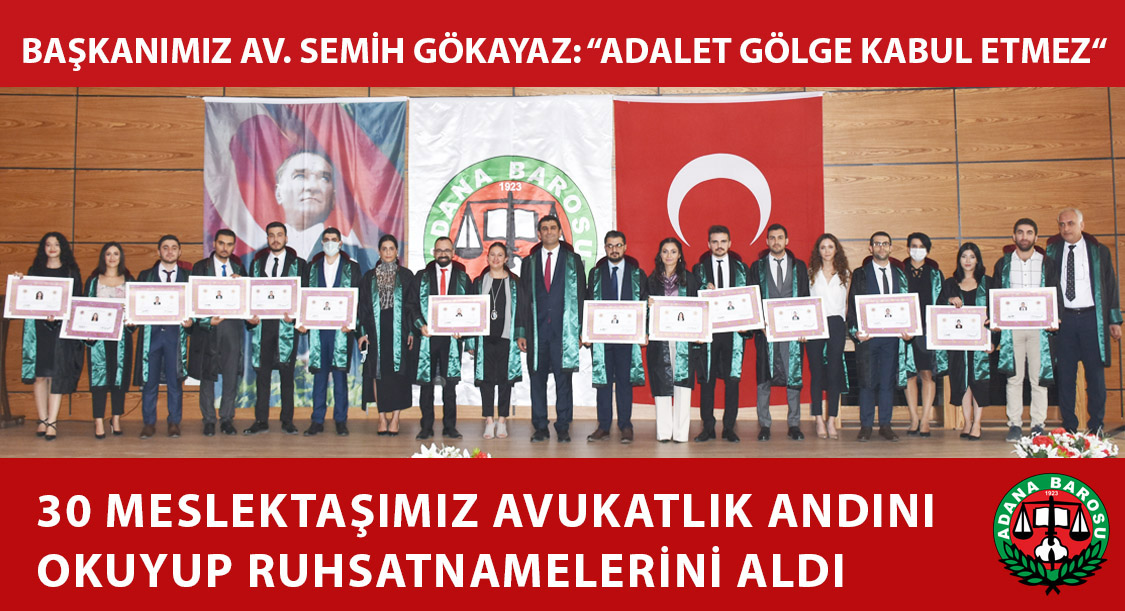 BAŞKANIMIZ AV. SEMİH GÖKAYAZ: “ADALET GÖLGE KABUL ETMEZ”