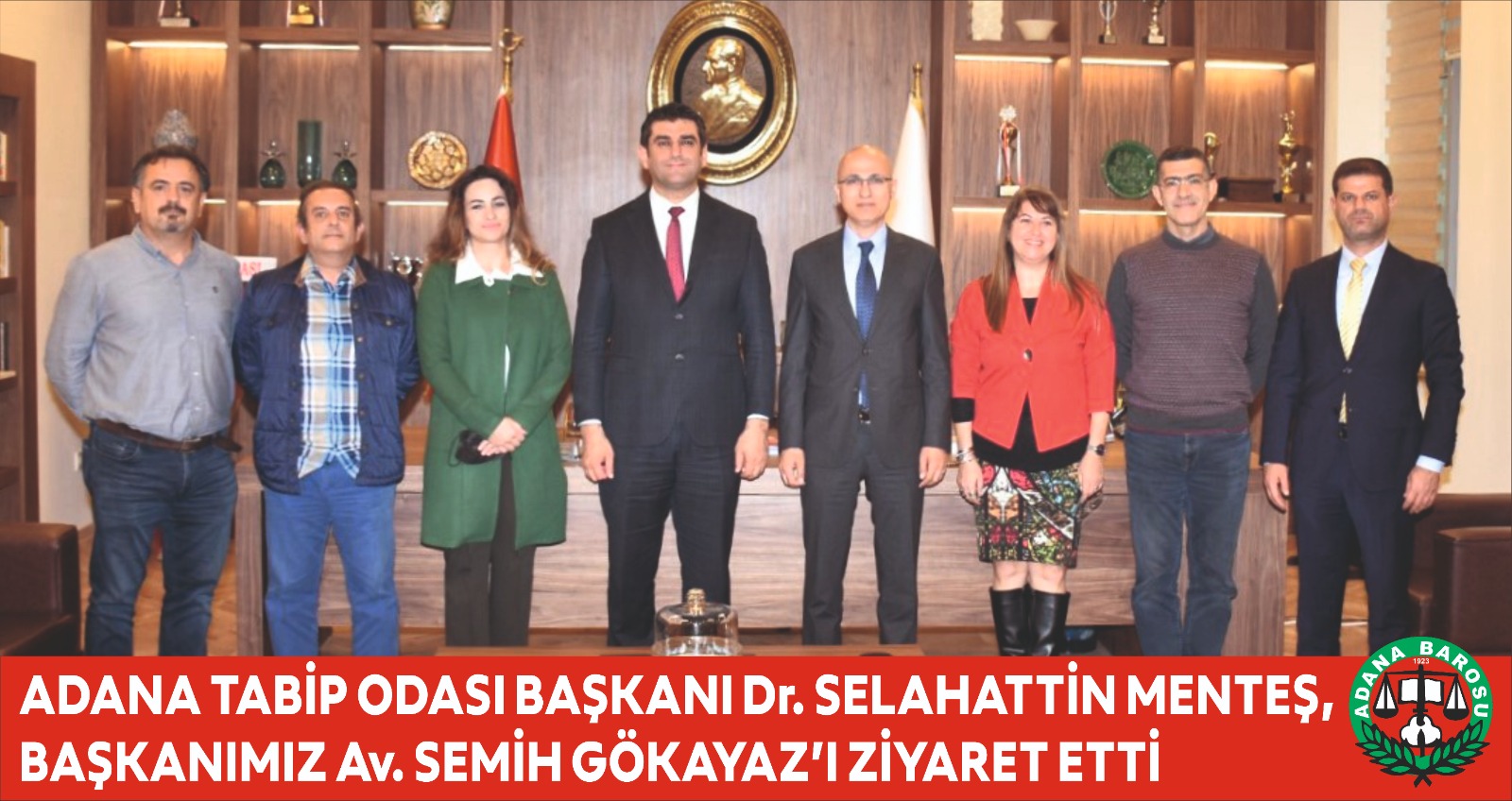 ADANA TABİP ODASI BAŞKANI Dr. SELAHATTİN MENTEŞ, BAŞKANIMIZ Av. SEMİH GÖKAYAZ’I ZİYARET ETTİ