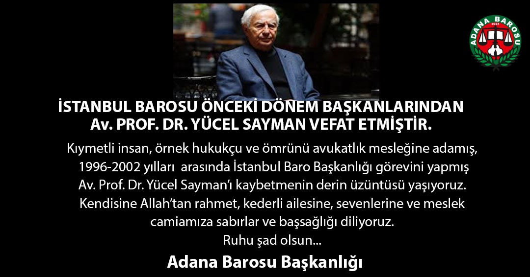 İSTANBUL BAROSU ÖNCEKİ DÖNEM BAŞKANLARINDAN Av. PROF. DR. YÜCEL SAYMAN VEFAT ETMİŞTİR.