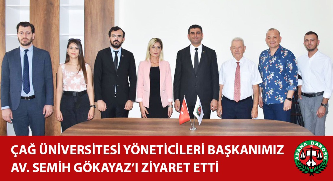 ÇAĞ ÜNİVERSİTESİ YÖNETİCİLERİ BAŞKANIMIZ AV. SEMİH GÖKAYAZ’I ZİYARET ETTİ