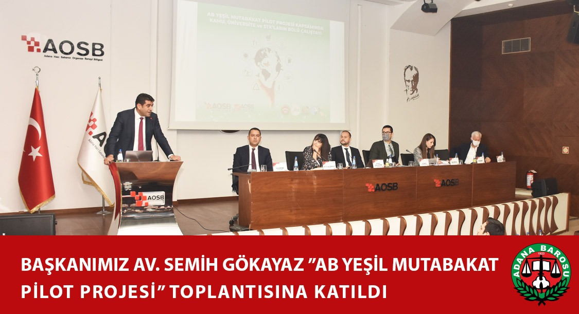 BAŞKANIMIZ AV. SEMİH GÖKAYAZ “AB YEŞİL MUTABAKAT PİLOT PROJESİ” TOPLANTISINA KATILDI