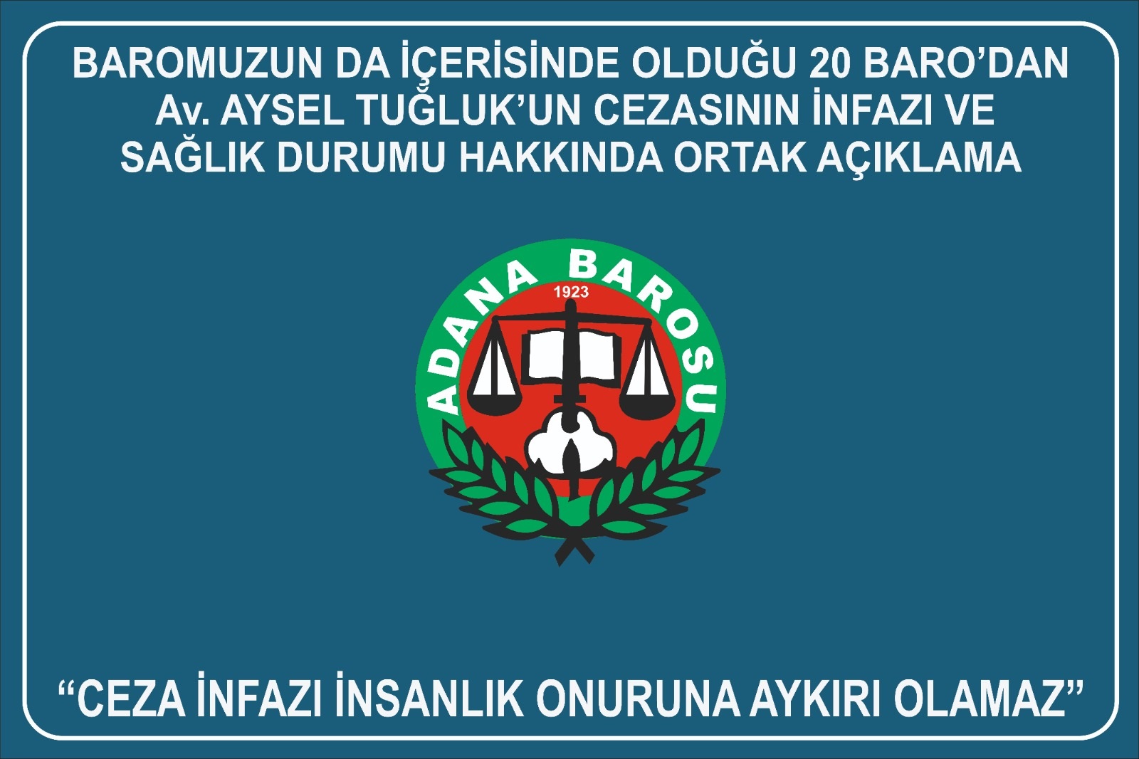 “CEZA İNFAZI İNSANLIK ONURUNA AYKIRI OLAMAZ”