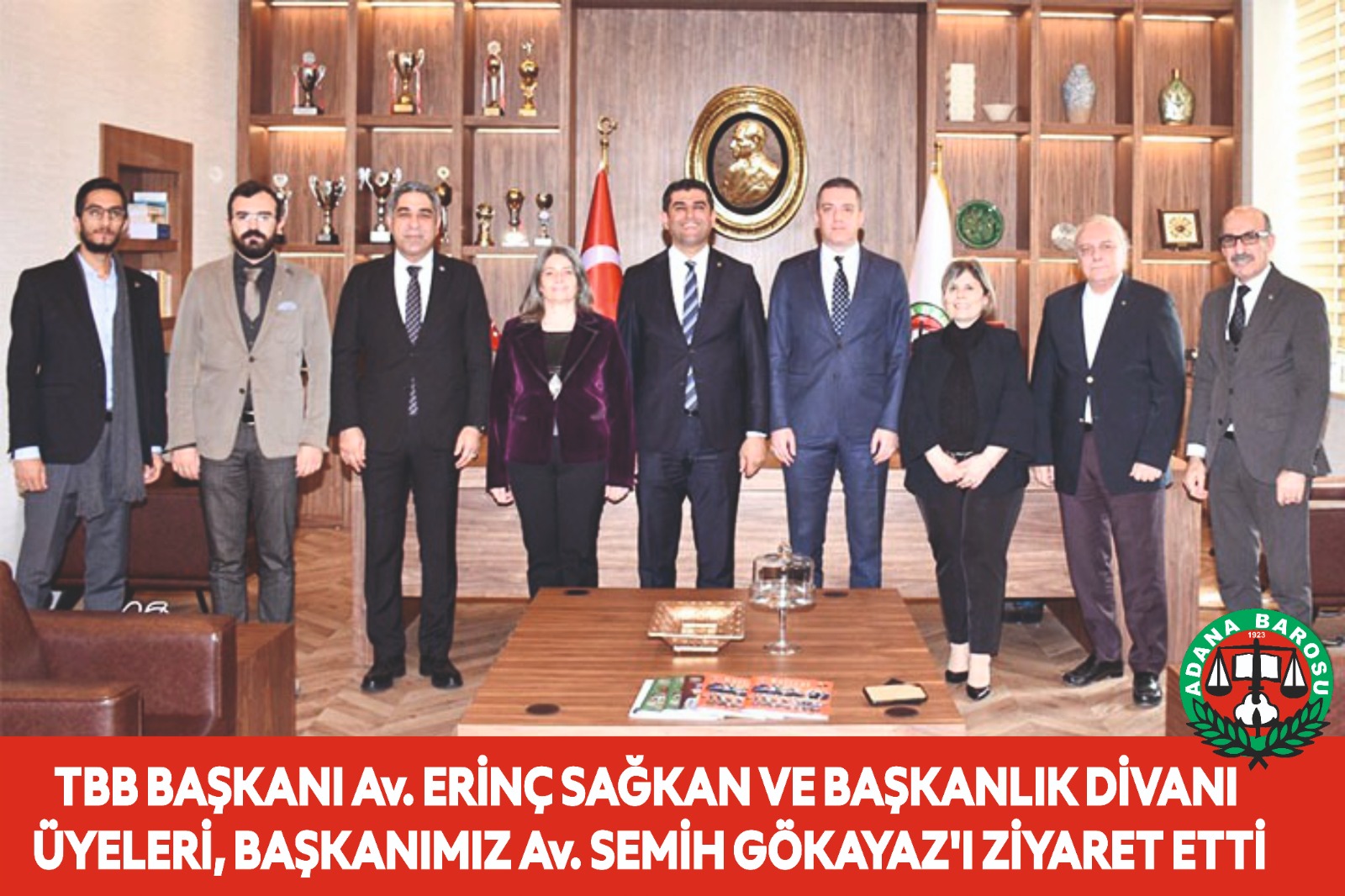 TBB BAŞKANI Av. ERİNÇ SAĞKAN VE BAŞKANLIK DİVANI ÜYELERİ, BAŞKANIMIZ Av. SEMİH GÖKAYAZ'I ZİYARET ETTİ