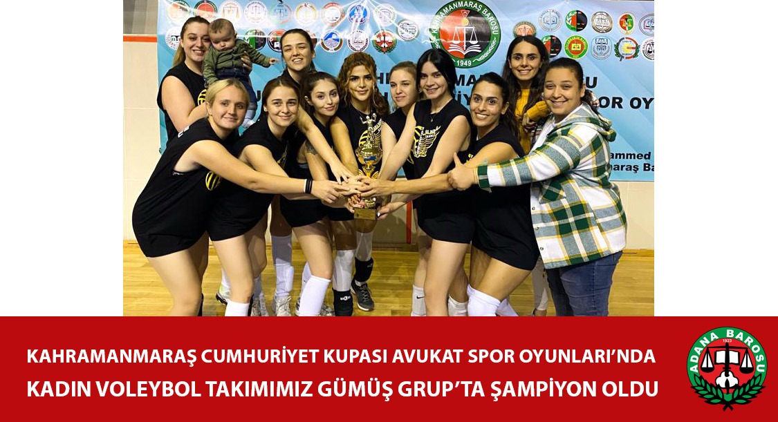 KAHRAMANMARAŞ CUMHURİYET KUPASI AVUKAT SPOR OYUNLARI’NDA KADIN VOLEYBOL TAKIMIMIZ GÜMÜŞ GRUP’TA ŞAMPİYON OLDU