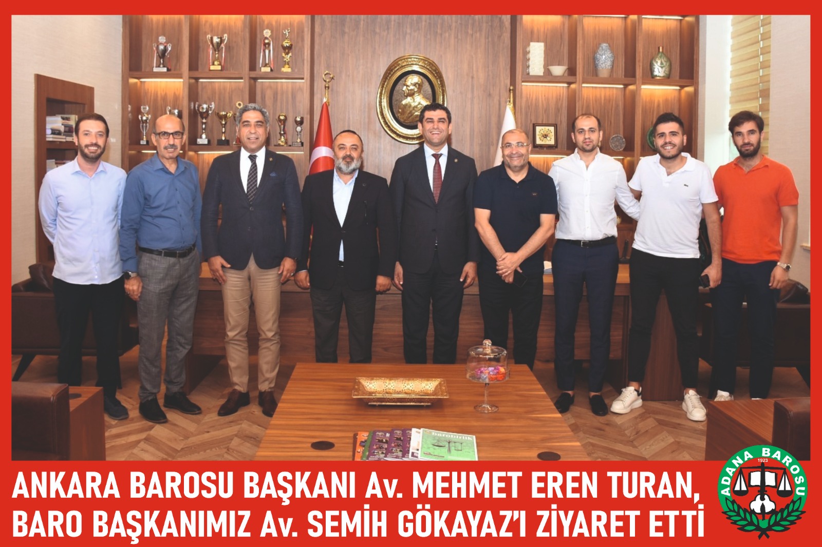 ANKARA BAROSU BAŞKANI Av. MEHMET EREN TURAN, BARO BAŞKANIMIZ Av. SEMİH GÖKAYAZ’I ZİYARET ETTİ