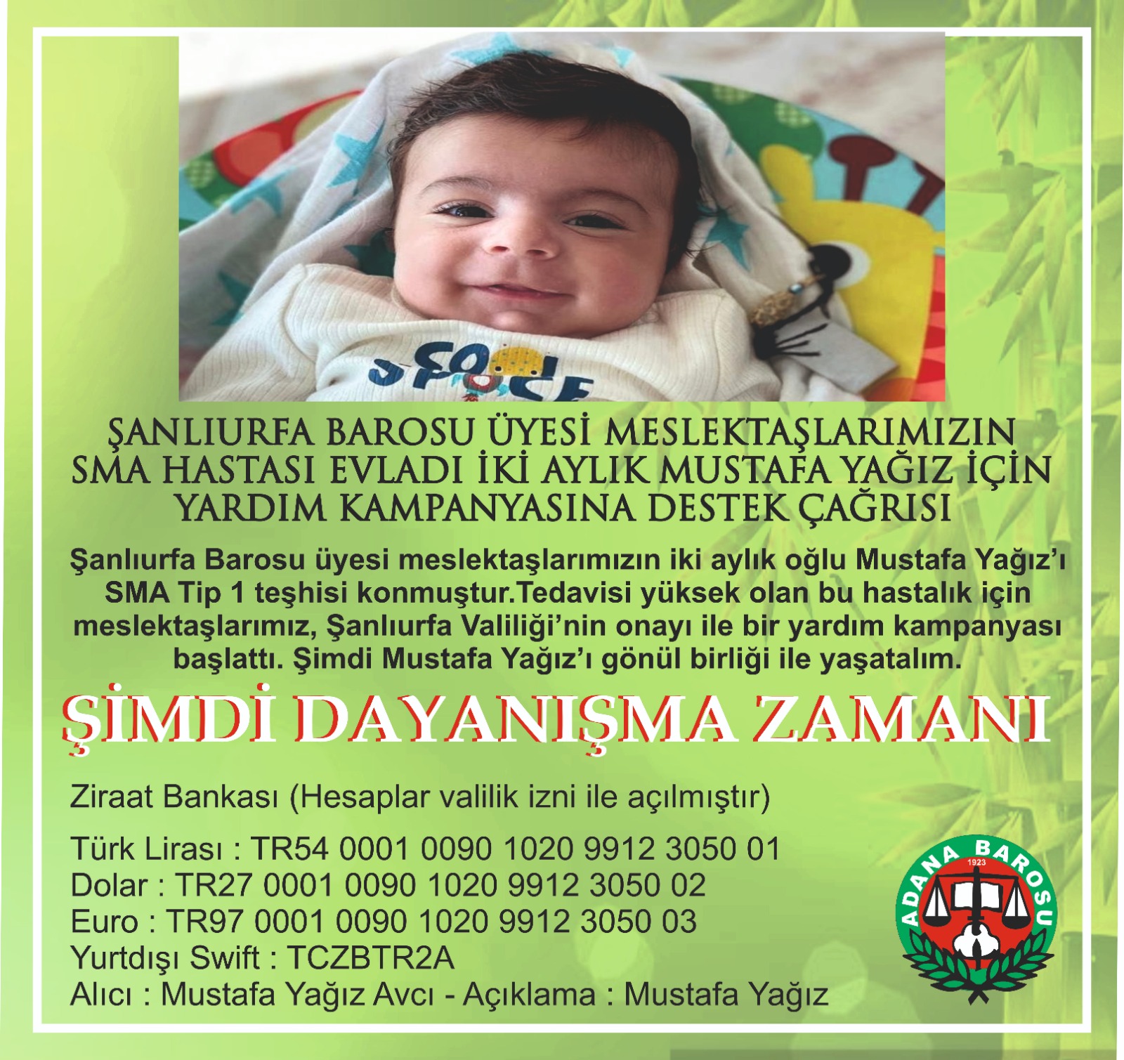 ŞANLIURFA BAROSU ÜYESİ MESLEKTAŞLARIMIZIN SMA HASTASI EVLADI İKİ AYLIK MUSTAFA YAĞIZ İÇİN YARDIM KAMPANYASINA DESTEK ÇAĞRISI 