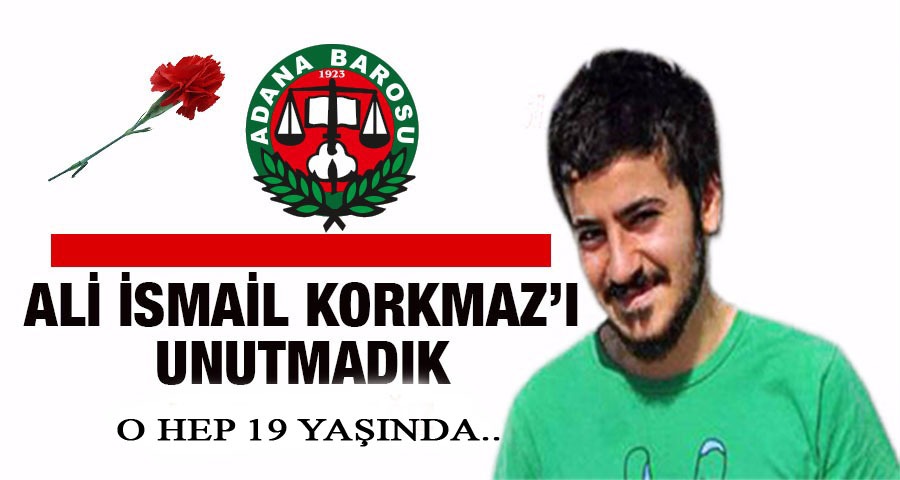 ALİ İSMAİL KORKMAZ; SEN HEP 19 YAŞINDASIN…