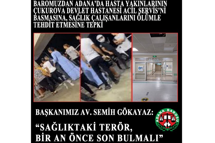 Baromuzdan Adana’da hasta yakınlarının Çukurova Devlet Hastanesi Acil Servisi’ni basmasına, sağlık çalışanlarını ölümle tehdit etmesine tepki  