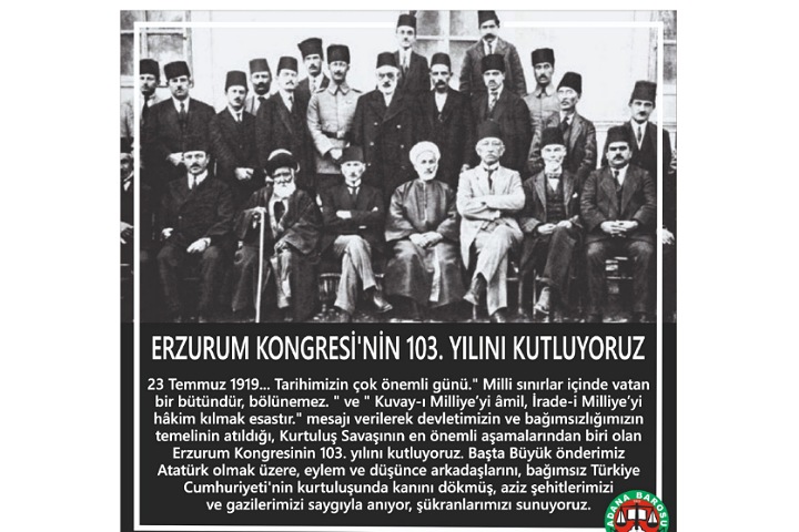 ERZURUM KONGRESİ'NİN 103. YILINI KUTLUYORUZ