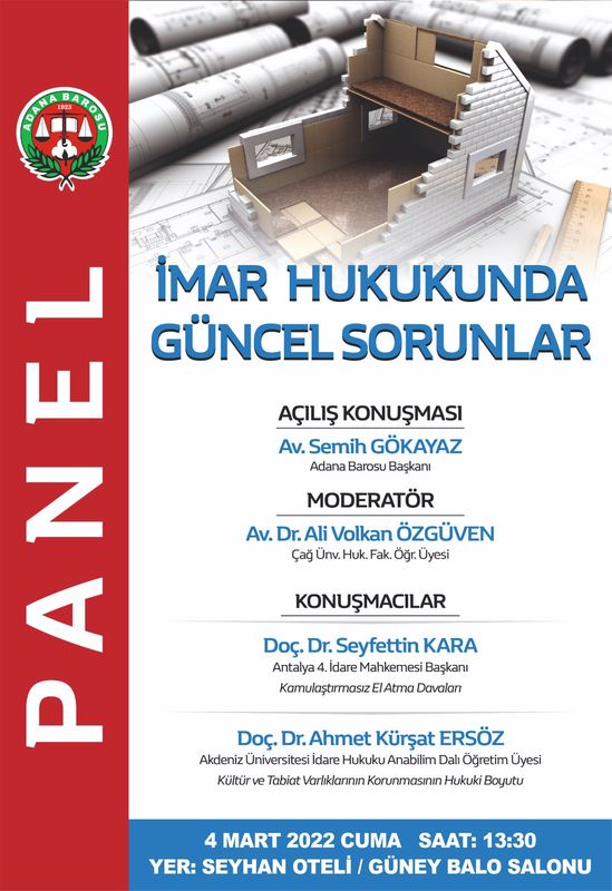 “İMAR HUKUKUNDA GÜNCEL SORUNLAR” BAŞLIKLI PANELİMİZ 4 MART 2022 CUMA GÜNÜ (BUGÜN) YAPILACAKTIR