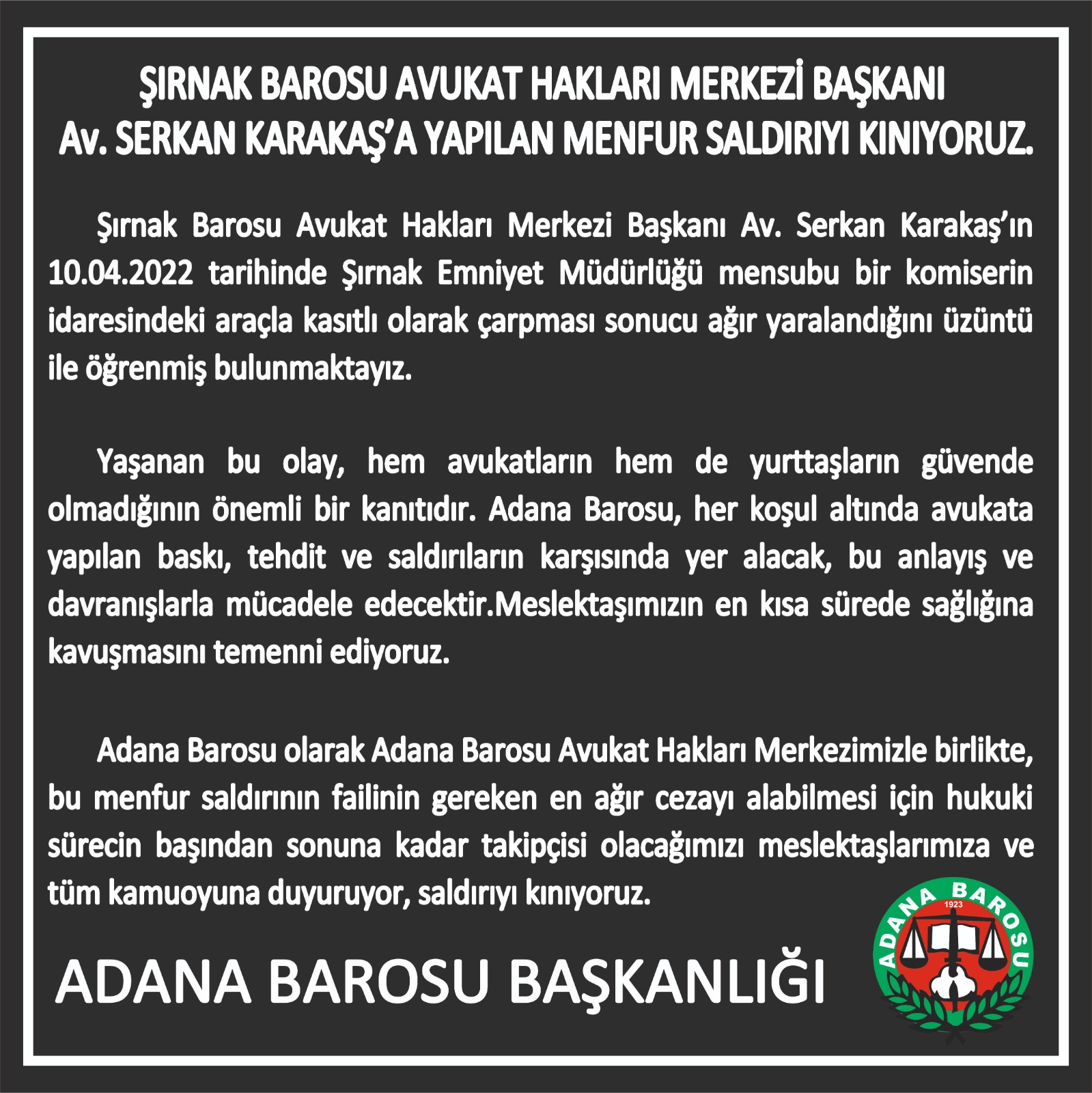 ŞIRNAK BAROSU AVUKAT HAKLARI MERKEZİ BAŞKANI Av. SERKAN KARAKAŞ’A YAPILAN MENFUR SALDIRIYI KINIYORUZ.