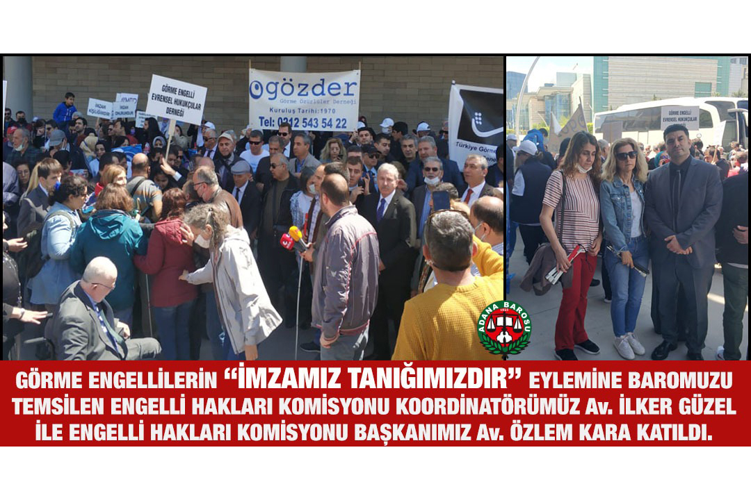 GÖRME ENGELLİLERİN “İMZAMIZ TANIĞIMIZDIR” EYLEMİNE BAROMUZU TEMSİLEN ENGELLİ HAKLARI KOMİSYONU KOORDİNATÖRÜMÜZ Av. İLKER GÜZEL İLE ENGELLİ HAKLARI KOMİSYONU BAŞKANIMIZ Av. ÖZLEM KARA KATILDI.