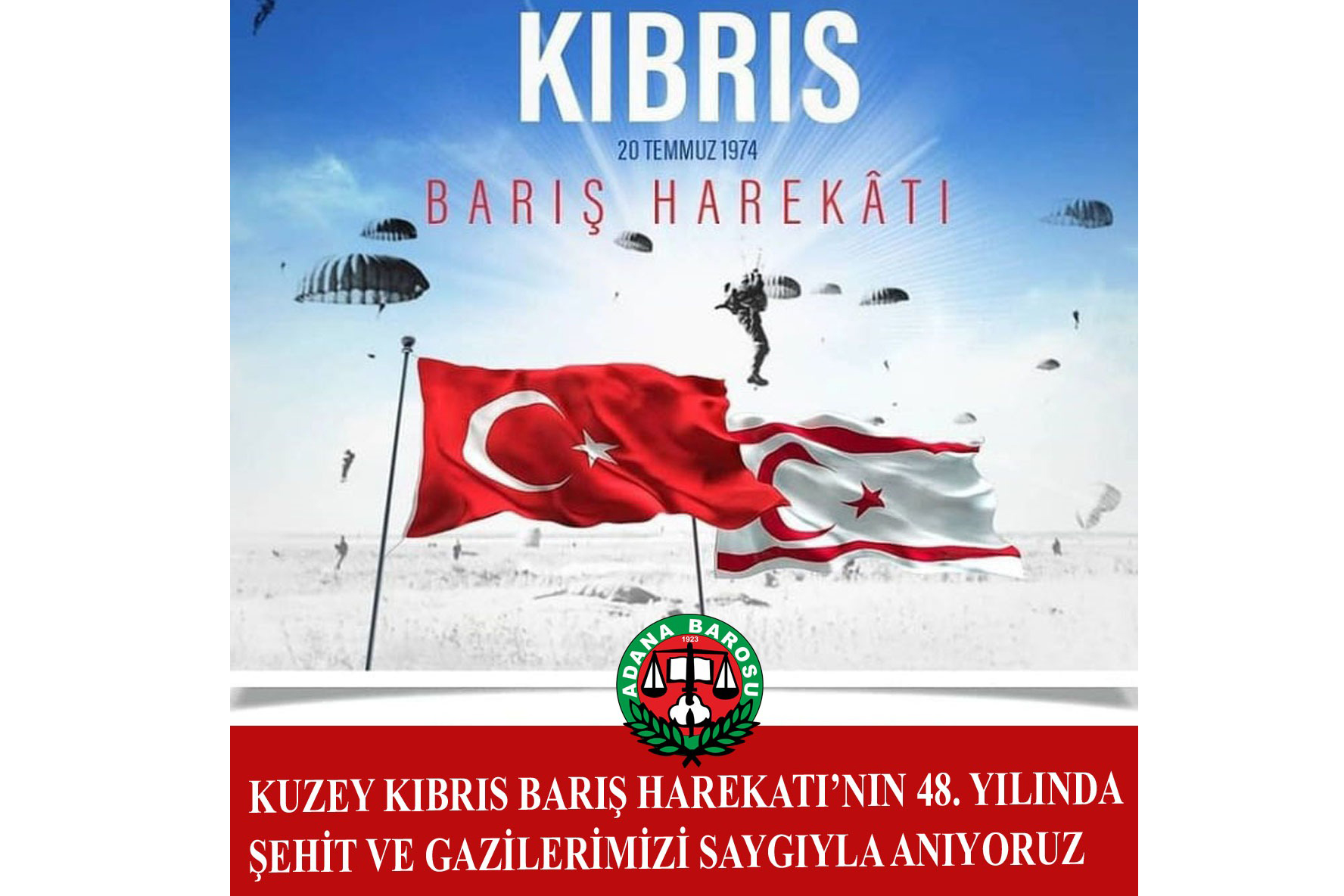 KUZEY KIBRIS BARIŞ HAREKATI’NIN 48. YILINDA ŞEHİT VE GAZİLERİMİZİ SAYGIYLA ANIYORUZ