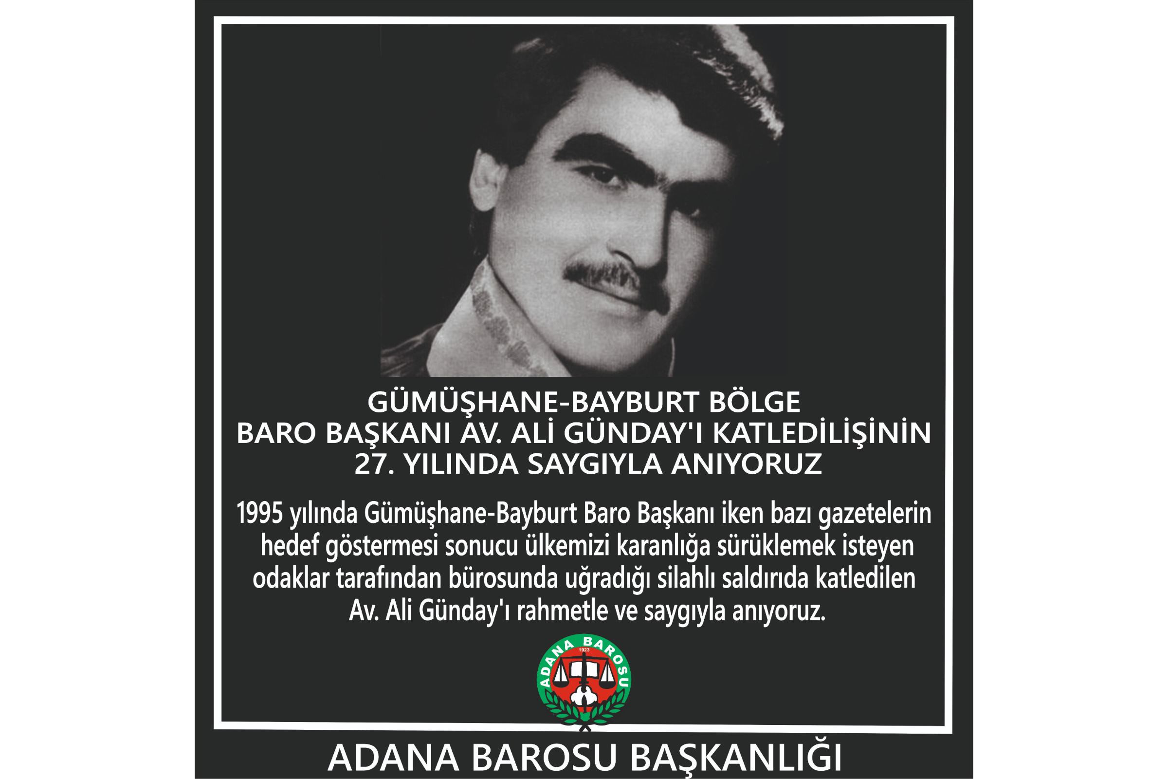  Av. Ali Günday'ı rahmetle ve saygıyla anıyoruz.