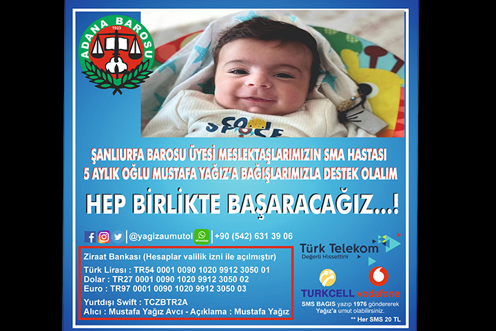 ŞANLIURFA BAROSU ÜYESİ MESLEKTAŞLARIMIZIN SMA HASTASI 4 AYLIK OĞLU MUSTAFA YAĞIZ’A BAĞIŞLARIMIZLA DESTEK OLALIM