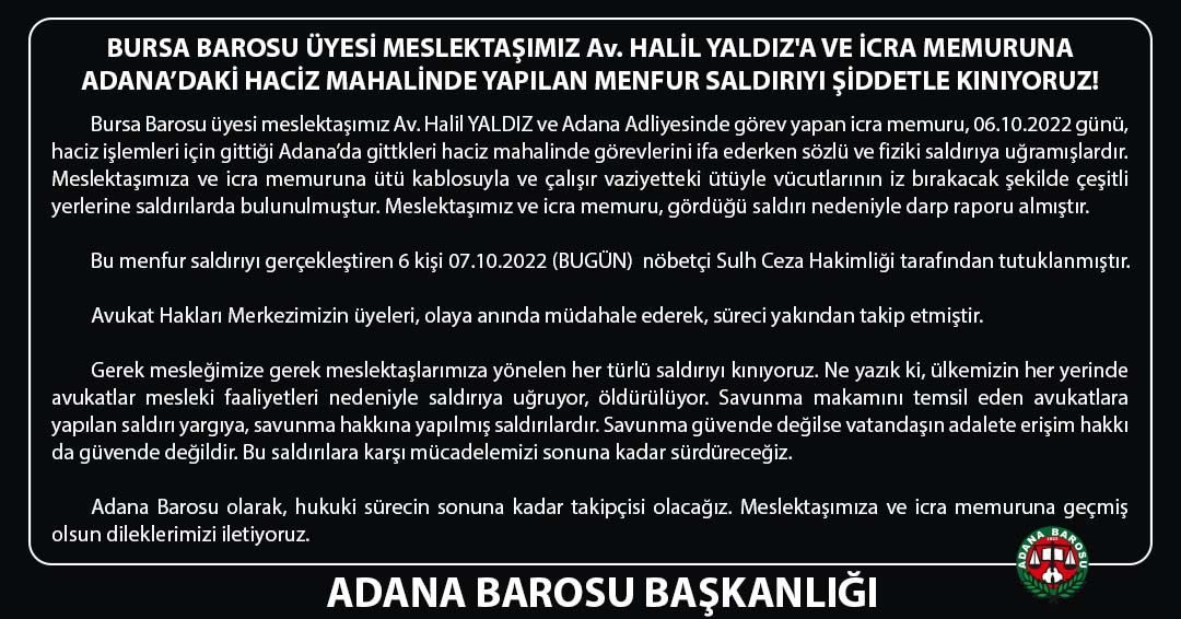 BURSA BAROSU ÜYESİ MESLEKTAŞIMIZ Av. HALİL YALDIZ'A VE İCRA MEMURUNA ADANA’DAKİ HACİZ MAHALİNDE YAPILAN MENFUR SALDIRIYI ŞİDDETLE KINIYORUZ!